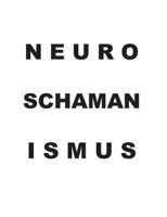 Neuroschamanismus: Durchleuchtung statt Erleuchtung 3735723233 Book Cover