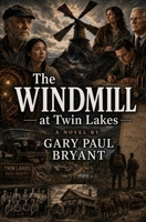 The Windmill at Twin Lakes B0H3VM8H2Z Book Cover