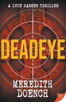 Deadeye (Luce Hansen Thriller) 1635552532 Book Cover