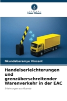 Handelserleichterungen und grenzüberschreitender Warenverkehr in der EAC (German Edition) 6630352394 Book Cover