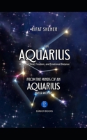 I AM AQUARIUS: emotionally intriguing, not descriptive - A Mirror, Not a Horoscope (Zodiac Series) B0GKP2GZQ1 Book Cover