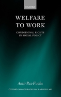 Welfare to Work: Conditional Rights in Social Policy 0199237417 Book Cover