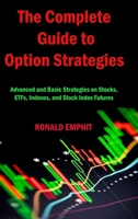 The Complete Guide to Option Strategies: Advanced and Basic Strategies on Stocks, ETFs, Indexes, and Stock Index Futures 1806151030 Book Cover