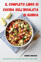 Il Completo Libro Di Cucina Sull'insalata Di Quinoa 1804657301 Book Cover