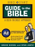 Bruce & Stan's Guide to the Bible: Understanding God's All-Time Bestseller 1565077954 Book Cover