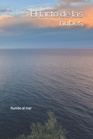 El tacto de las nubes: Rumbo al mar (Spanish Edition) B0GCZG37JX Book Cover