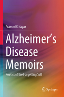 Alzheimer's Disease Memoirs: Poetics of the Forgetting Self 9811661111 Book Cover