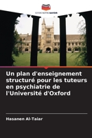 Un plan d'enseignement structuré pour les tuteurs en psychiatrie de l'Université d'Oxford 6206083756 Book Cover