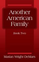 Another American Family: Book Two 1478798750 Book Cover