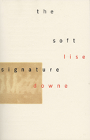 The Soft Signature 1550223143 Book Cover