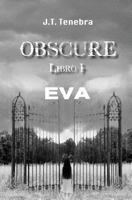 Obscure Libro I - Eva 153947223X Book Cover