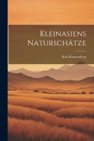 Kleinasiens Naturschätze 102070280X Book Cover