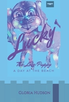 Lucky, The Love Puppy: A Day at the Beach 1694872947 Book Cover