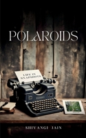 Polaroids - Life in Snapshots 9360949035 Book Cover