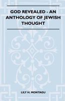 God Revealed - An Anthology of Jewish Thought 1446517330 Book Cover
