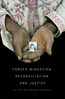 Forced Migration, Reconciliation, and Justice 0773545174 Book Cover