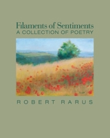 Filaments of Sentiments: A Collection of Poetry B0D8RV6JZV Book Cover