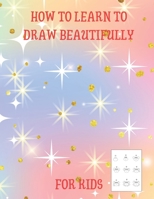 WHO TO LEARN TO DRAW BEAUTIFULLY B0CH2BKX6W Book Cover