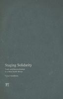 Staging Solidarity: Truth And Reconciliation in a New South Africa (Yale Cultural Sociology Series) (Yale Cultural Sociology Series) 159451285X Book Cover