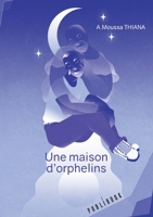 Une maison d'orphelins 2342353510 Book Cover