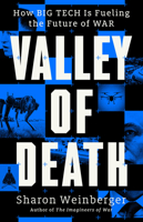 Valley of Death: How Big Tech Is Fueling the Future of War 0316595934 Book Cover