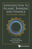 Introduction to Islamic Banking and Finance: An Economic Analysis 9811224218 Book Cover