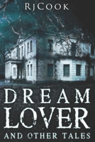 Dream Lover and Other Tales: Large Print Edition B085K78C77 Book Cover