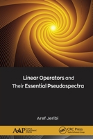 Linear Operators and Their Essential Pseudospectra 1774634007 Book Cover
