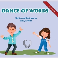Dance of Words - Stuttering and Speech Development: Stories for Children with Special Needs Understanding Differences, Discovering Strengths 1998423883 Book Cover