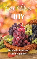 Core Values: Joy (The DNA of God) 0645609013 Book Cover