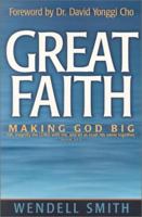 Great Faith: Making God Big 188684979X Book Cover
