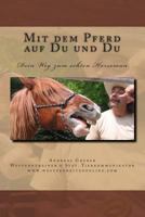 Mit Dem Pferd Auf Du Und Du: Dein Weg Zum Echten Horseman 1505337119 Book Cover