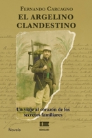 El argelino clandestino: Un viaje al corazón de los secretos familiares (Spanish Edition) 6125184668 Book Cover
