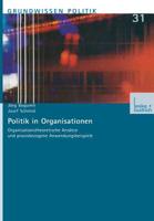 Politik in Organisationen: Organisationstheoretische Ansatze Und Praxisbezogene Anwendungsbeispiele 3810030015 Book Cover