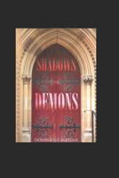 Shadows and Demons 1453568530 Book Cover