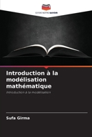Introduction � la mod�lisation math�matique 6204125680 Book Cover