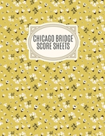 Chicago Bridge Score Sheets: A pad of scoresheets: Perfect for scorekeeping: Mustard yellow floral pattern cover 1695764196 Book Cover