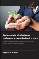 Swiadomosc ekologiczna i zachowania wegetarian i wegan (Polish Edition) 6208463491 Book Cover