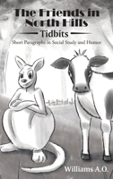 The Friends in North Hills; Tidbits: Short Paragraphs in Social Study and Humor 1636301991 Book Cover