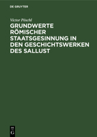 Grundwerte r�mischer Staatsgesinnung in den Geschichtswerken des Sallust 3111303756 Book Cover