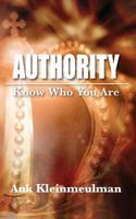 Authority: Know Who You Are 1534653511 Book Cover