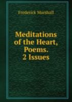 Meditations of the Heart Poems. 2 Issue 5879167623 Book Cover