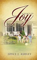 A Legacy of Joy 1628712821 Book Cover