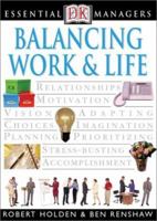 Balancing Work and Life (DK Essential Managers) 0789484110 Book Cover