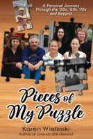 Pieces of My Puzzle: a personal journey through the '50s, '60s, '70s and beyond 1680610392 Book Cover