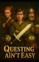 Questing Ain’t Easy B0F3BSV9S5 Book Cover