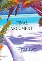 Final Argument: An Examination Into the Murder of Mac and Muff Graham on Palmyra Island and Subsequent Trial of Stephanie Stearns 1505721768 Book Cover