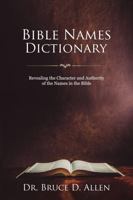 Bible Names Dictionary 1734718951 Book Cover