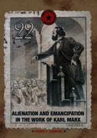 Alienation and Emancipation in the Work of Karl Marx 134995912X Book Cover