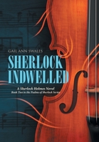 Sherlock Indwelled: A Sherlock Holmes Novel Book Two in the Psalms of Sherlock Series B0F9NMHYLT Book Cover